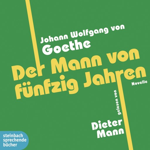 Der Mann von fünfzig Jahren, Johann Wolfgang von Goethe