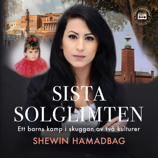 Sista solglimten - en sann berättelse om ett barns kamp i skuggan av två kulturer, Shewin Hamadbag