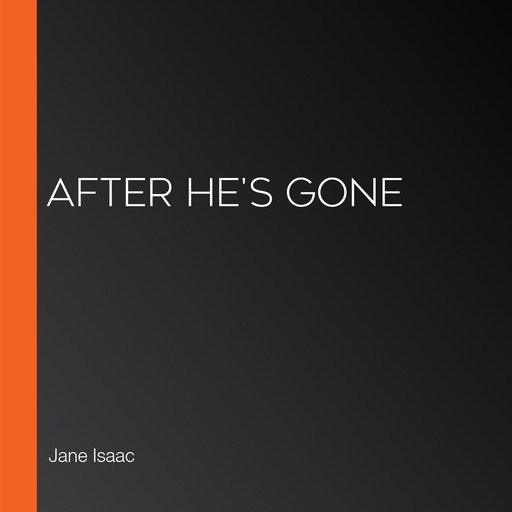 After He's Gone, Jane Isaac