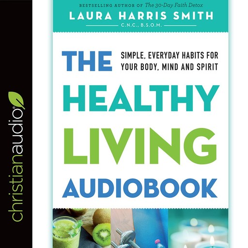 The Healthy Living Audiobook, Laura Smith