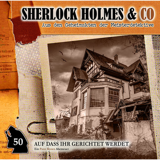 Sherlock Holmes & Co, Folge 50: Auf dass ihr gerichtet werdet, Marc Freund