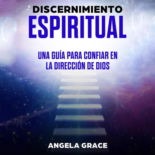 Discernimiento Espiritual, Angela Grace