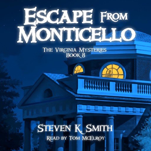 Escape from Monticello, Steven Smith