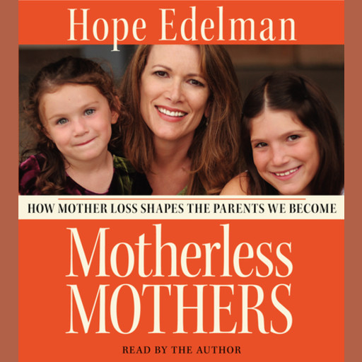 Motherless Mothers, Hope Edelman