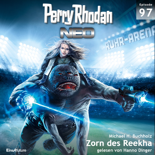 Perry Rhodan Neo 97: Zorn des Reekha, Michael H. Buchholz