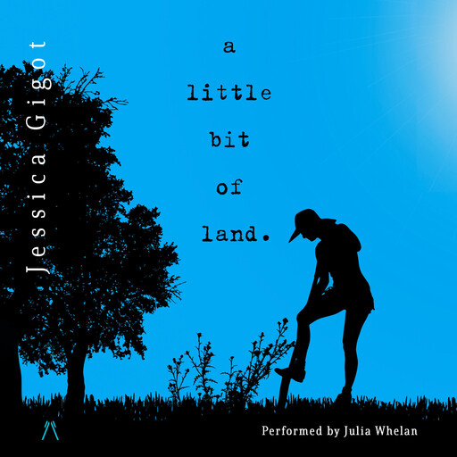 A Little Bit of Land, Jessica Gigot