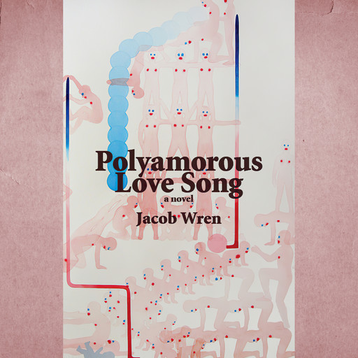 Polyamorous Love Song (Unabridged), Jacob Wren