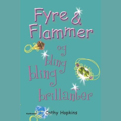 Fyre & Flammer 11 - og bling bling brillanter, Cathy Hopkins