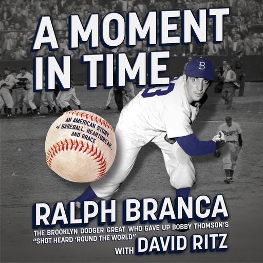 A Moment in Time, David Ritz, Ralph Branca