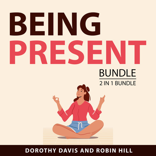 Being Present Bundle, 2 in 1 Bundle, Robin Hill, Dorothy Davis