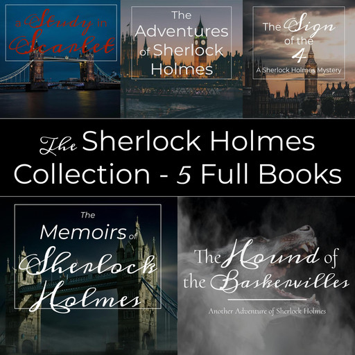 Sherlock Holmes Collection - 5 Full Audiobooks, Arthur Conan Doyle