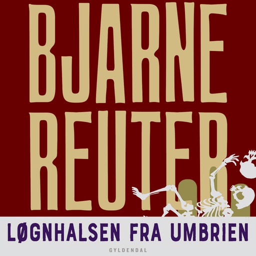 Løgnhalsen fra Umbrien, Bjarne Reuter