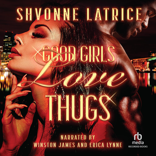 Good Girls Love Thugs, Shvonne Latrice