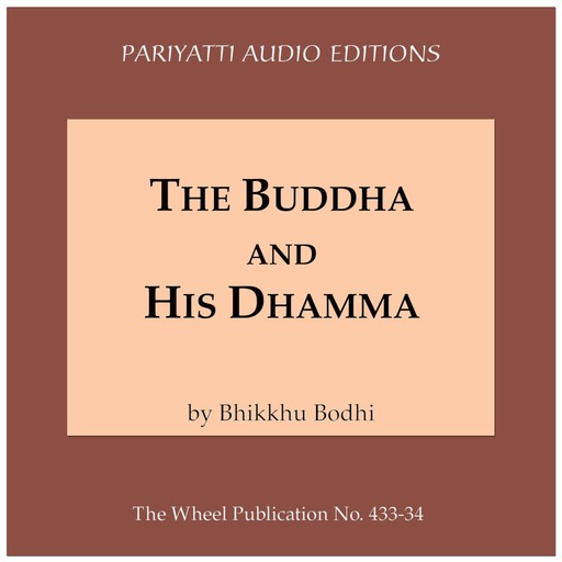 The Buddha and His Dhamma, Bhikkhu Bodhi