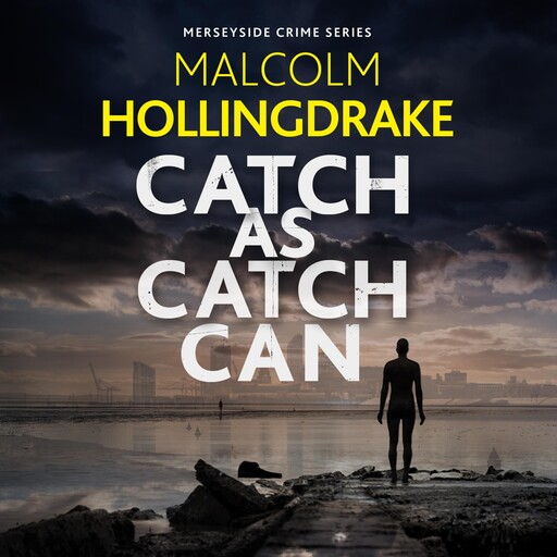 Catch As Catch Can, Malcolm Hollingdrake