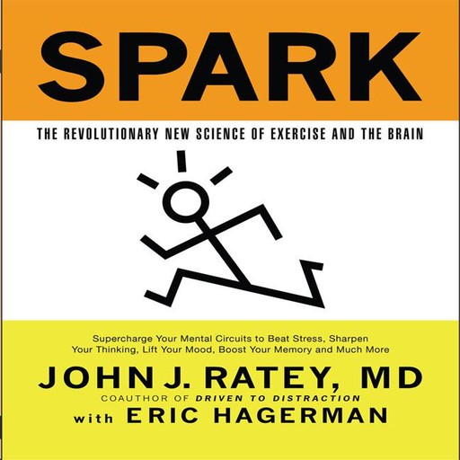 Spark, John Ratey, Eric Hagerman