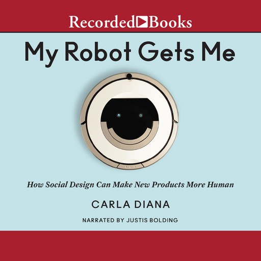 My Robot Gets Me, Carla Diana