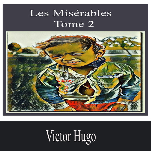 Les Misérables-Tome 2, Victor Hugo