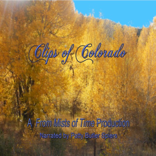 Clips of Colorado, Patty Butler Spiers