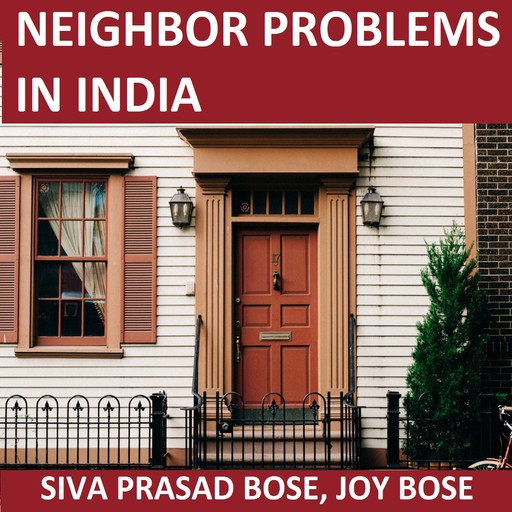 Neighbor Problems in India, Joy Bose, Siva Prasad Bose