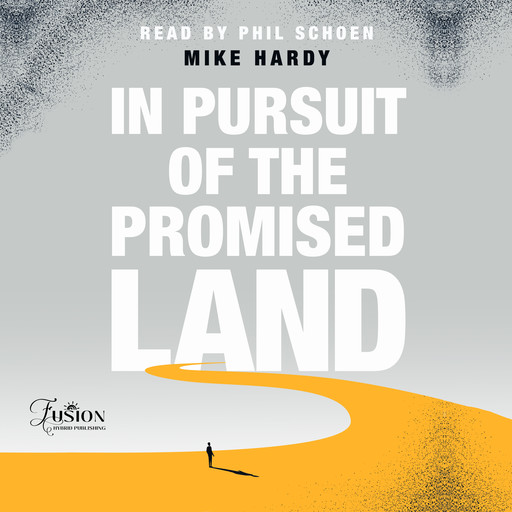 In Pursuit of the Promised Land, Mike Hardy