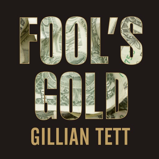 Fool's Gold, Gillian Tett