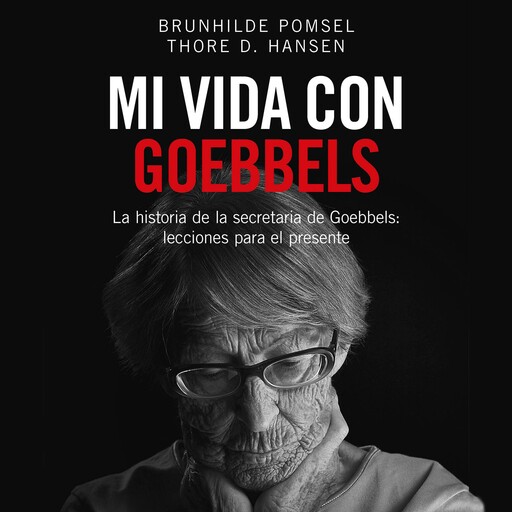 Mi vida con Goebbels, Thore D. Hansen, Brunhilde Pomsen