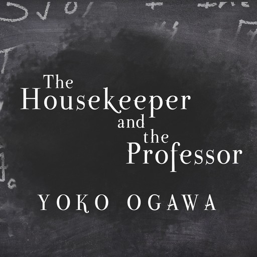 The Housekeeper and the Professor, Yoko Ogawa