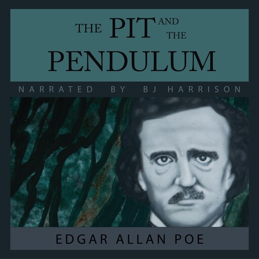 The Pit and the Pendulum, Edgar Allan Poe