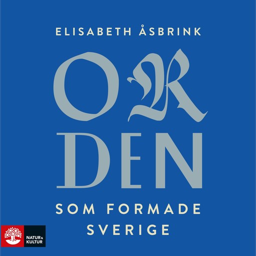 Orden som formade Sverige, Elisabeth Åsbrink
