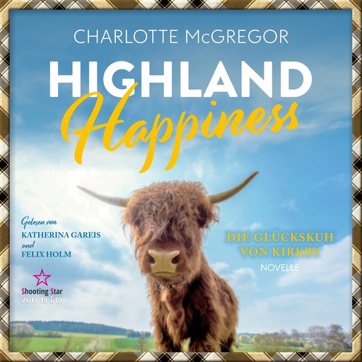 Highland Happiness - Die Glückskuh von Kirkby (ungekürzt), Charlotte McGregor