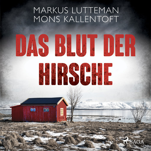 Das Blut der Hirsche: Thriller, Mons Kallentoft, Markus Lutteman