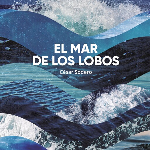 El mar de los lobos, César Sodero