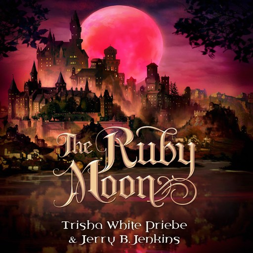 The Ruby Moon, Trisha Priebe, Jerry B Jenkins