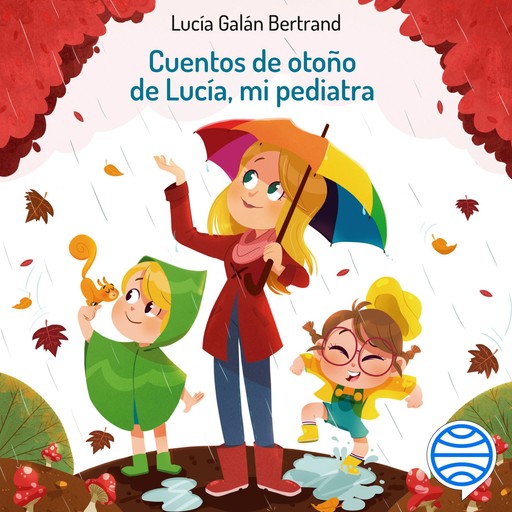 Cuentos de otoño de Lucía, mi pediatra, Lucía Galán Bertrand, Núria Aparicio