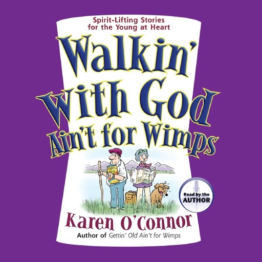 Walkin' With God Ain't for Wimps, Karen O'Connor