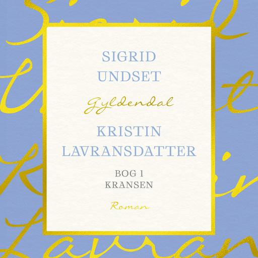 Kristin Lavransdatter. Bog 1, Sigrid Undset