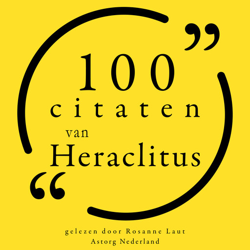 100 citaten van Heraclitus, Heraclitus
