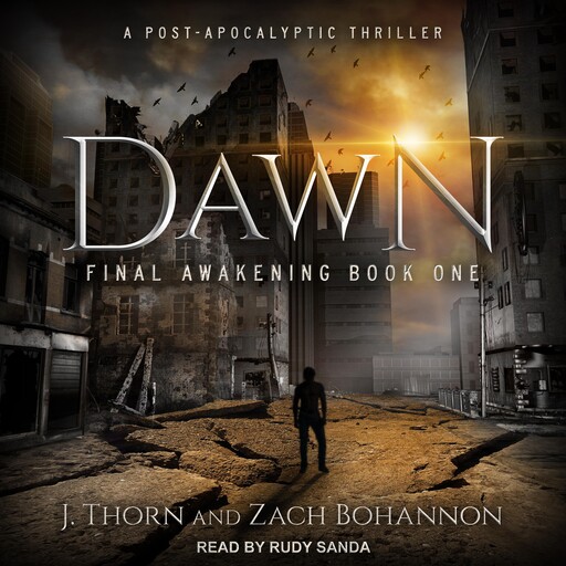Dawn, J. Thorn, Zach Bohannon