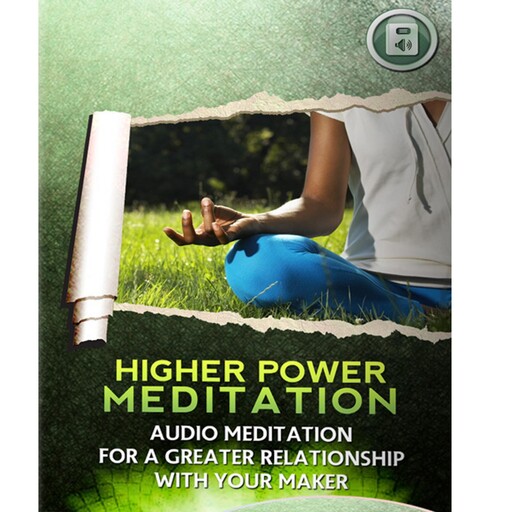 Higher Power Meditation, Empowered Living