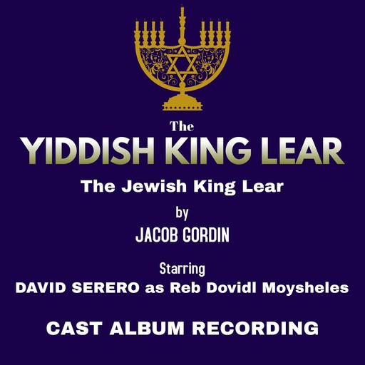 The Yiddish King Lear (Jacob Gordin), David Serero, Jacob Gordin