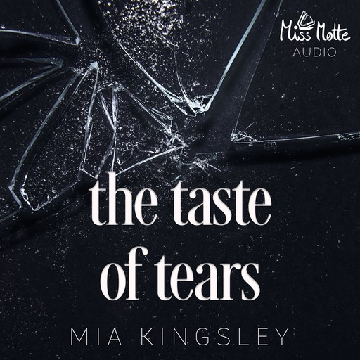 The Taste Of Tears, Mia Kingsley
