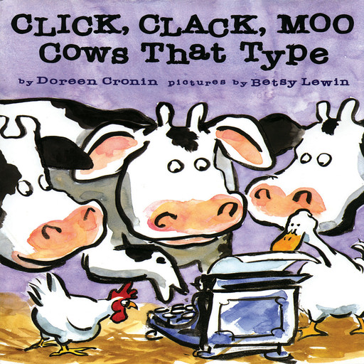 Click, Clack, Moo: Cows That Type, Doreen Cronin
