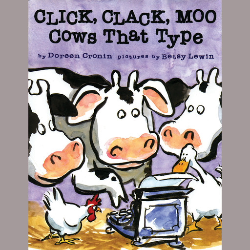 Click, Clack, Moo: Cows That Type, Doreen Cronin