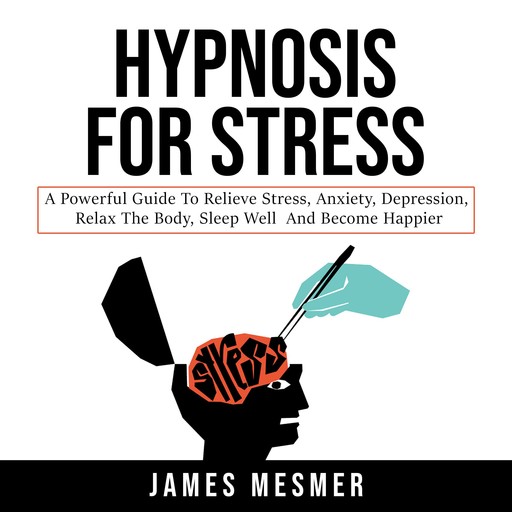 Hypnosis for Stress, James Mesmer