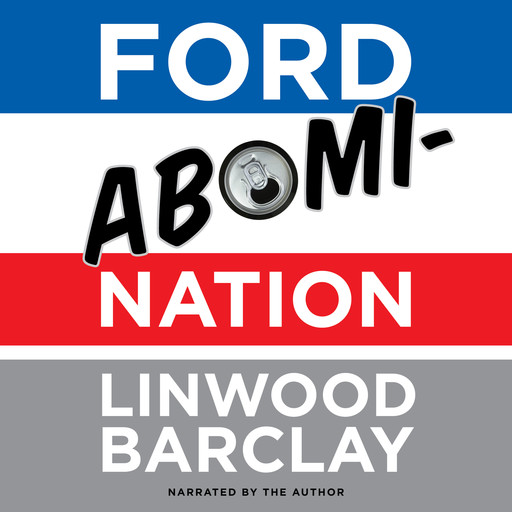 Ford AbomiNation (Unabridged), Linwood Barclay