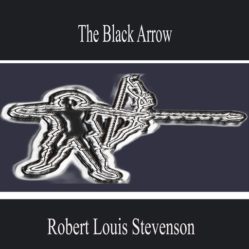 The Black Arrow, Robert Louis Stevenson