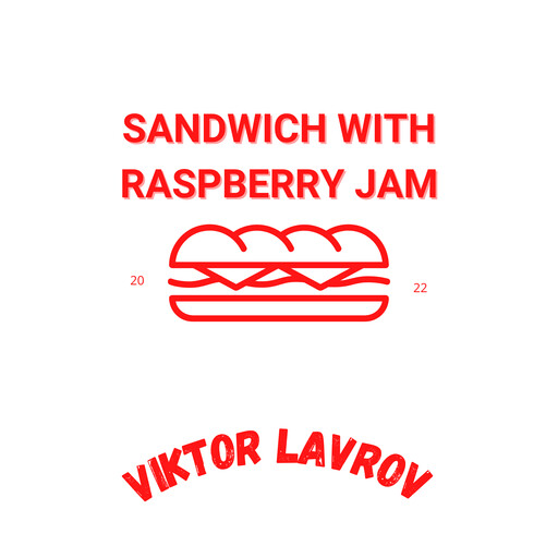 Sandwich with Raspberry Jam, Viktor Lavrov