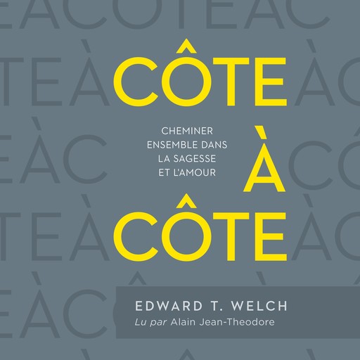 Côte à côte, Edward T. Welch