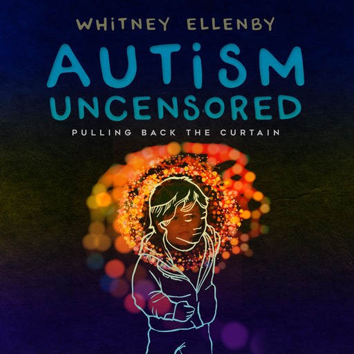 Autism-Uncensored, Whitney Ellenby